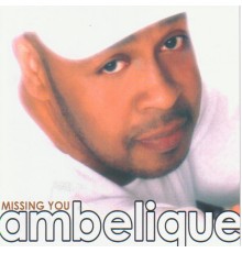 Ambelique - Missing You