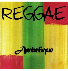 Ambelique - Reggae Ambelique