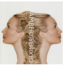 Amber - The Hits Remixed