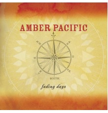 Amber Pacific - Fading Days