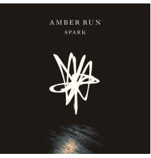 Amber Run - Spark EP