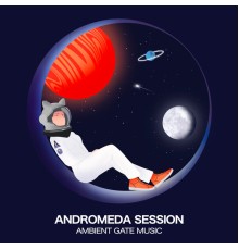 Ambient Gate Music, Raymoon - Andromeda Session