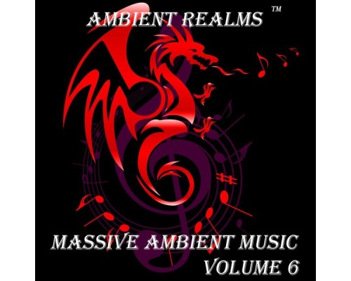 Ambient Realms - Massive Ambient Music, Vol. 6