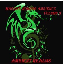 Ambient Realms - Massive Horror Ambience, Vol. 3