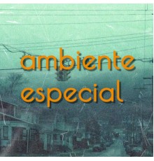 Ambiental Relajante - ambiente especial