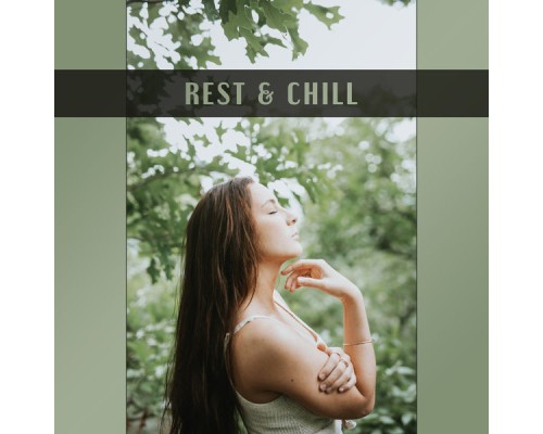 Ambiente - Rest & Chill – Best Music for Relaxation, Chill Out 4 Ever, Summertime, Pure Mind, Ibiza 2017 Ambiente - Rest & Chill – Best Music for Relaxation, Chill Out 4 Ever, Summertime, Pure Mind, Ibiza 2017