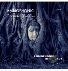 Ambiophonic - Medicine Buddha (Original Mix)