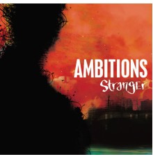 Ambitions - Stranger