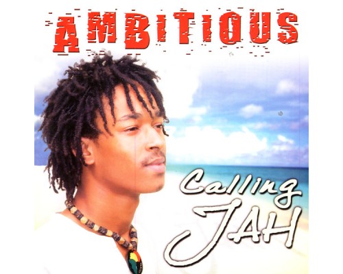 Ambitious - Calling Jah