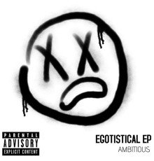 Ambitious - Egotistical EP