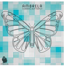 Ambrela - Soaring Butterfly (Original Mix)