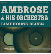 Ambrose & His Orchestra - Limehouse Blues