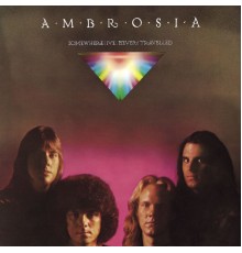 Ambrosia - Somewhere I've Never Travelled