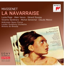 Ambrosian Opera Chorus, LSO, Antonio de Almeida - Massenet : La Navarraise (Remastered) ((Remastered))