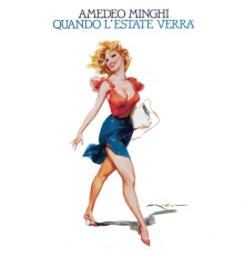 Amedeo Minghi - Quando L'Estate Verra'