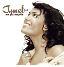 Amel Bent - Ma Philosophie