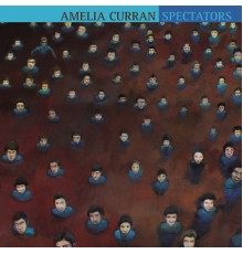 Amelia Curran - Spectators