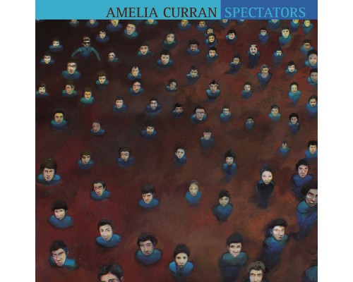 Amelia Curran - Spectators