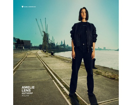 Amelie Lens - Global Underground #44: Amelie Lens - Antwerp Amelie Lens - Global Underground #44: Amelie Lens - Antwerp