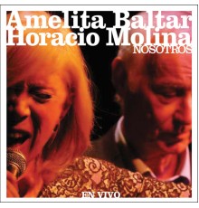 Amelita Baltar & Horacio Molina - Nosotros