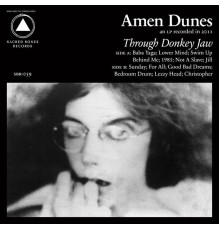 Amen Dunes - Through Donkey Jaw