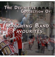 America's Marching Bands - The Definitive Collection of Marching Band Favourites