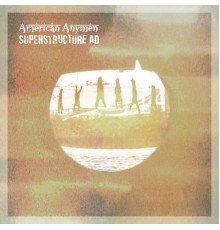 American Anymen - Superstructure AD