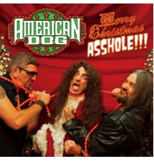 American Dog - Merry Christmas Asshole (Live)