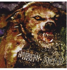 American Dog - MEAN