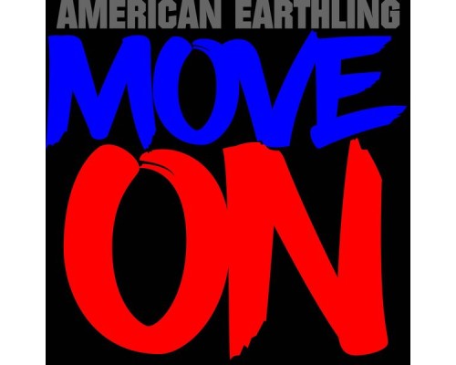 American Earthling - Move On