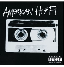 American Hi-Fi - American Hi-Fi