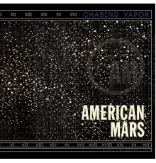 American Mars - Chasing Vapor