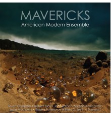 American Modern Ensemble - Mavericks