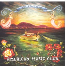 American Music Club - San Francisco