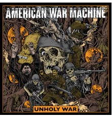 American War Machine - Unholy War