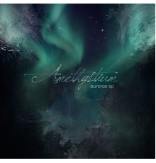 Amethystium - Aurorae - EP