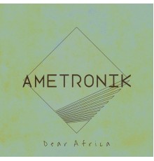 Ametronik and ladybird - Dear Africa