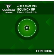 Amex & Smart Apes - EQuinox EP