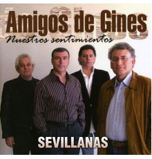 Amigos De Gines - Sevillanas. Nuestros Sentimientos