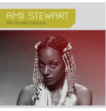 Amii Stewart - The Ultimate Collection