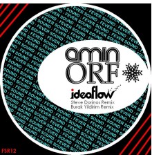 Amin Orf - Idea Flow Remixes