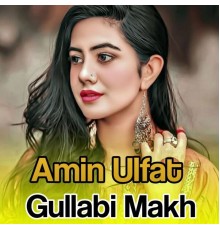 Amin Ulfat - Gullabi Makh