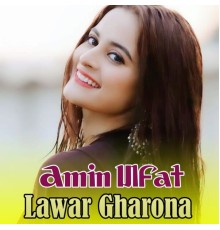 Amin Ulfat - Lawar Gharona