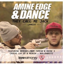 Amine Edge & DANCE - They Call Me Jack