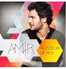 Amir - Au coeur de moi  (Edition Collector)