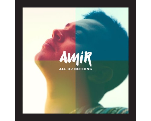 Amir - All Or Nothing