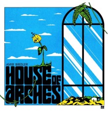 Amir Bresler - House of Arches