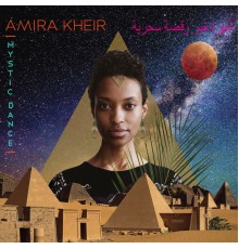 Amira Kheir - Mystic Dance