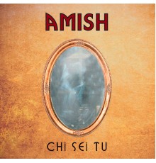 Amish - Chi sei tu