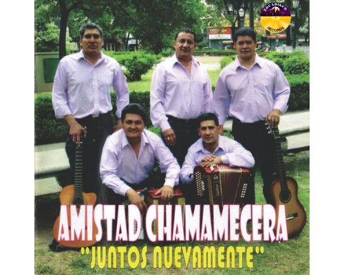 Amistad Chamamecera - Juntos Nuevamente